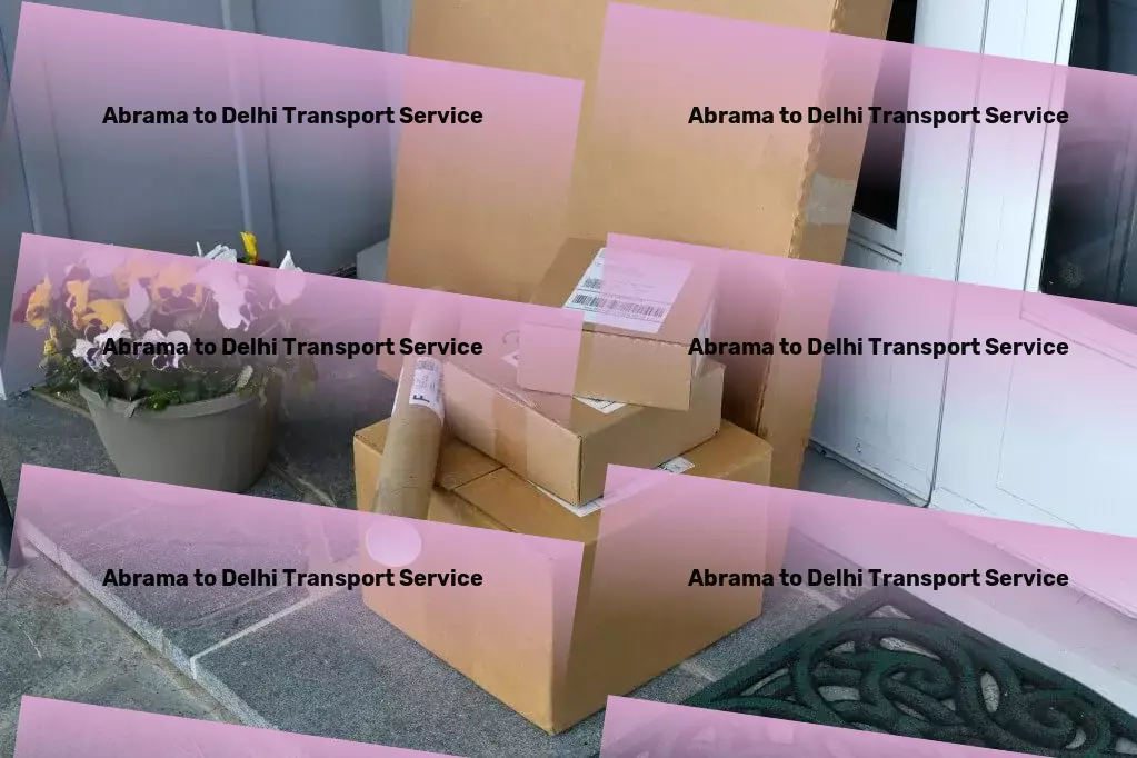 Abrama to Delhi Transport High-speed cargo services