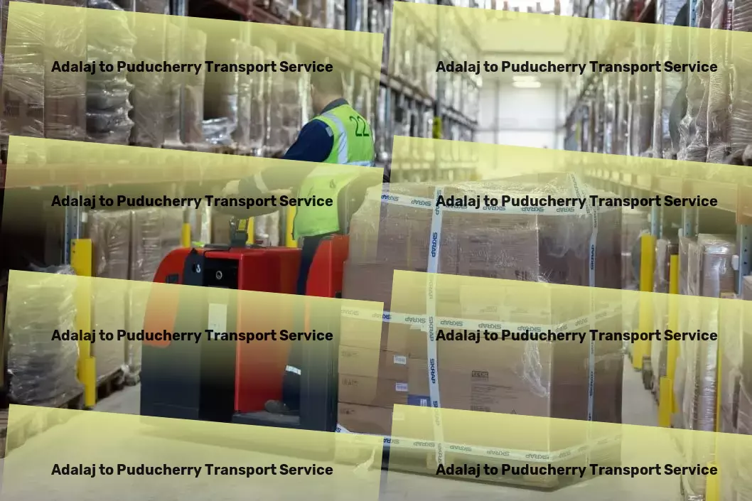 Adalaj to Puducherry Transport Expert insights into efficient goods transportation in India! - Advanced cargo logistics