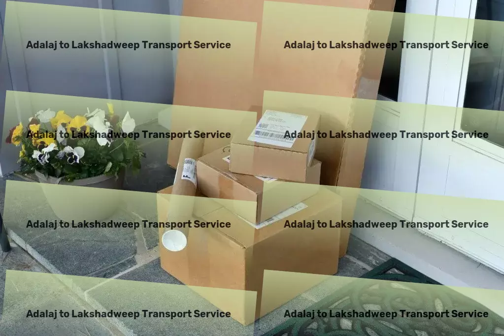 Adalaj to Lakshadweep Transport Relocation transport operations