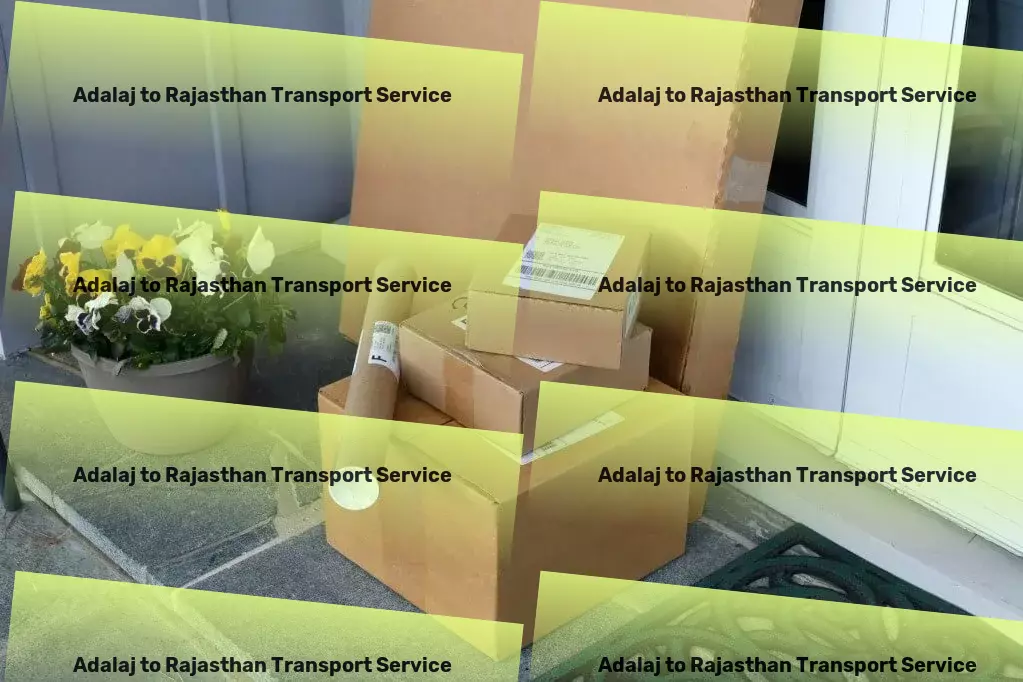 Adalaj to Rajasthan Transport Where every shipment counts - Indian transport services! - Customized package logistics