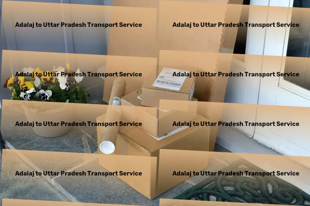 Adalaj to Uttar Pradesh Transport Empowering your daily movements with technology-driven solutions! - Heavy load movers