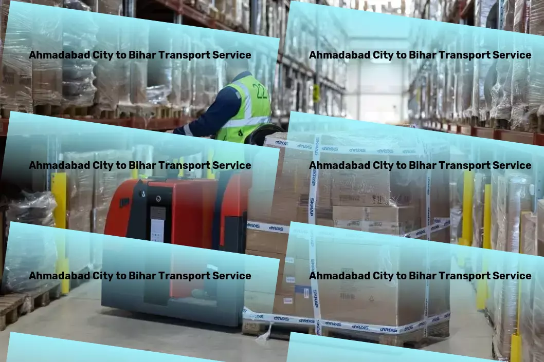 Ahmadabad City to Bihar Transport Building bridges, connecting markets across India efficiently! - Commercial cargo forwarding