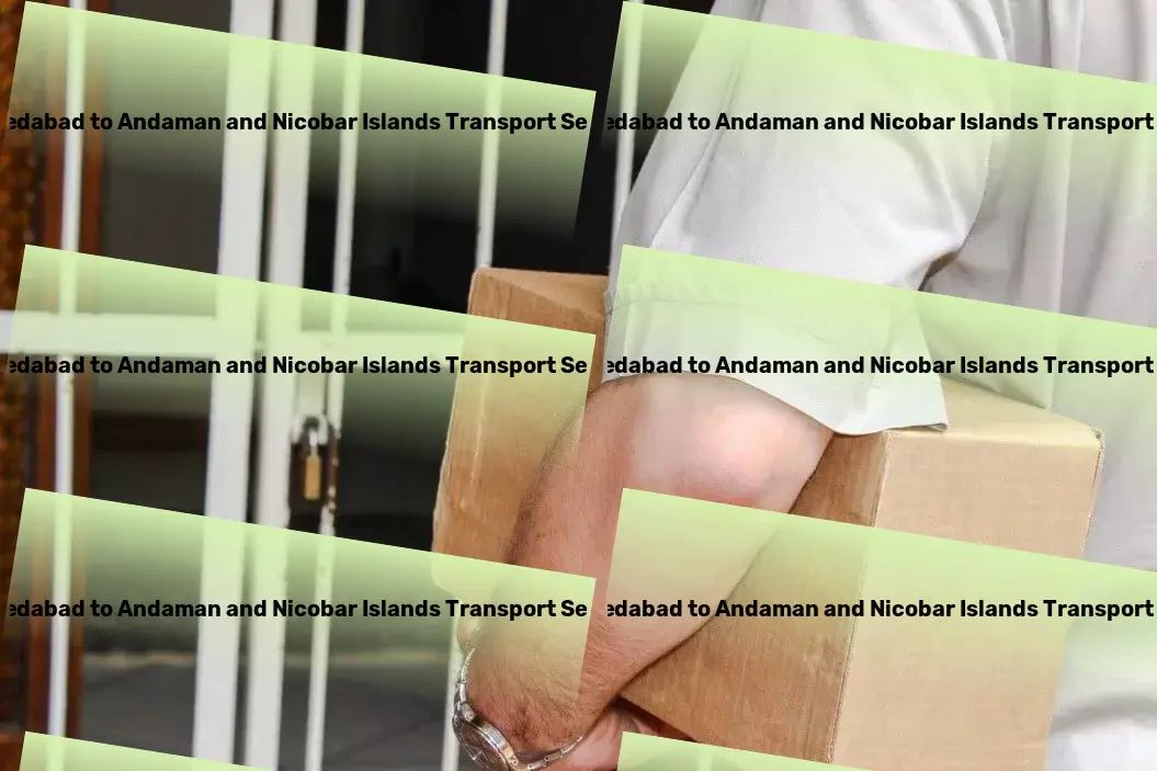 Ahmedabad to Andaman And Nicobar Islands Transport The ultimate solution for hassle-free Indian logistics! - Long haul transport