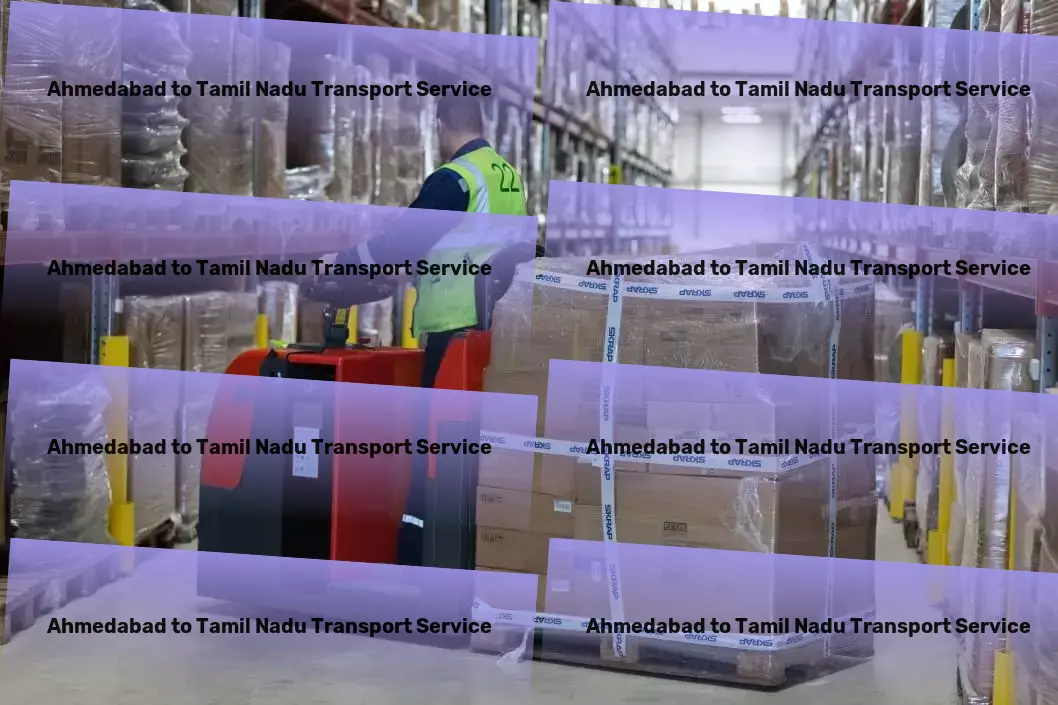 Ahmedabad to Tamil Nadu Transport Customized transport solutions catering to India's unique demands! - Distribution services