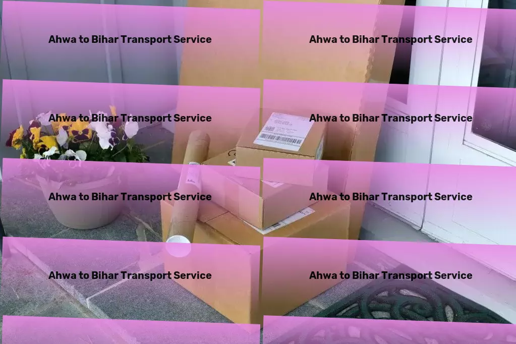 Ahwa to Bihar Transport Your partner in creating the ultimate smart living experience! - Advanced shipping operations