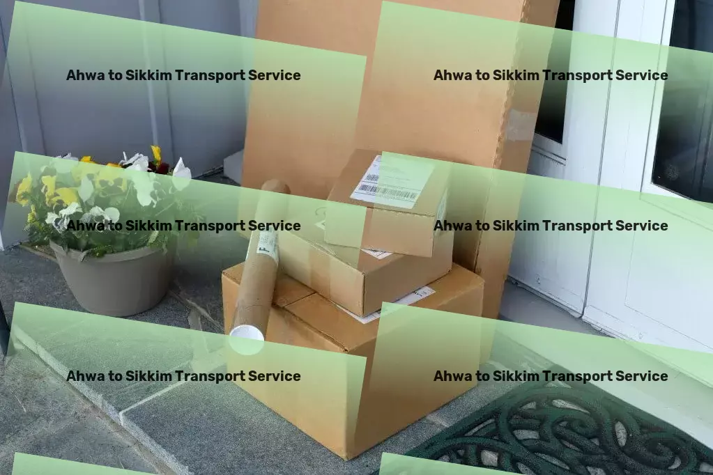 Ahwa to Sikkim Transport Advanced goods transportation