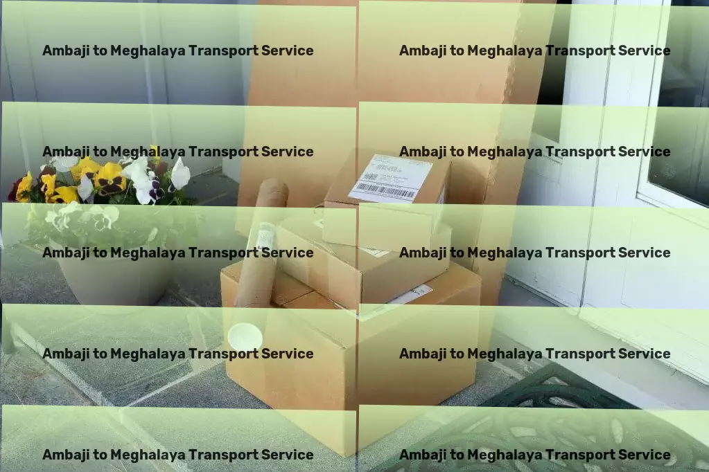 Ambaji to Meghalaya Transport Nationwide shipping services