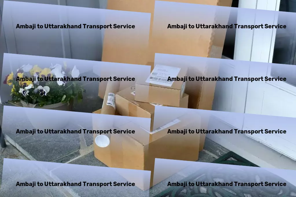 Ambaji to Uttarakhand Transport Immediate goods transport