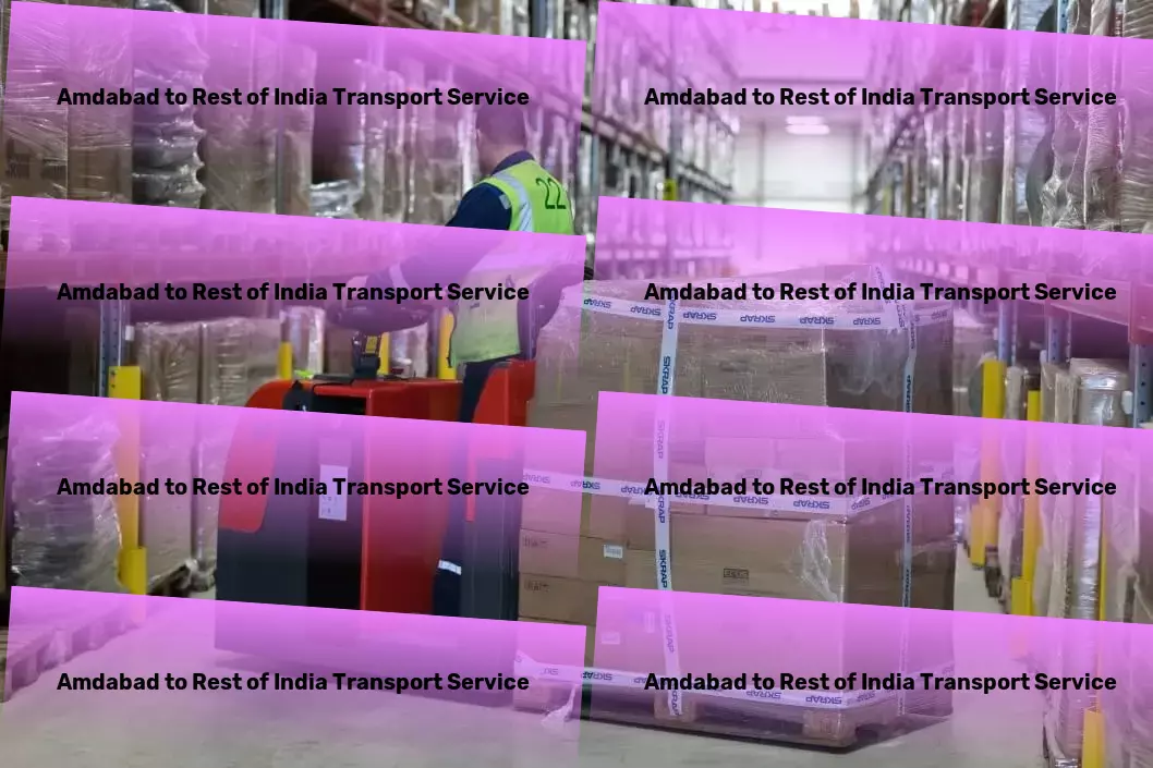 Amdabad to Rest Of India Transport Transporting your goods smoothly across India starts here. - Nationwide courier logistics