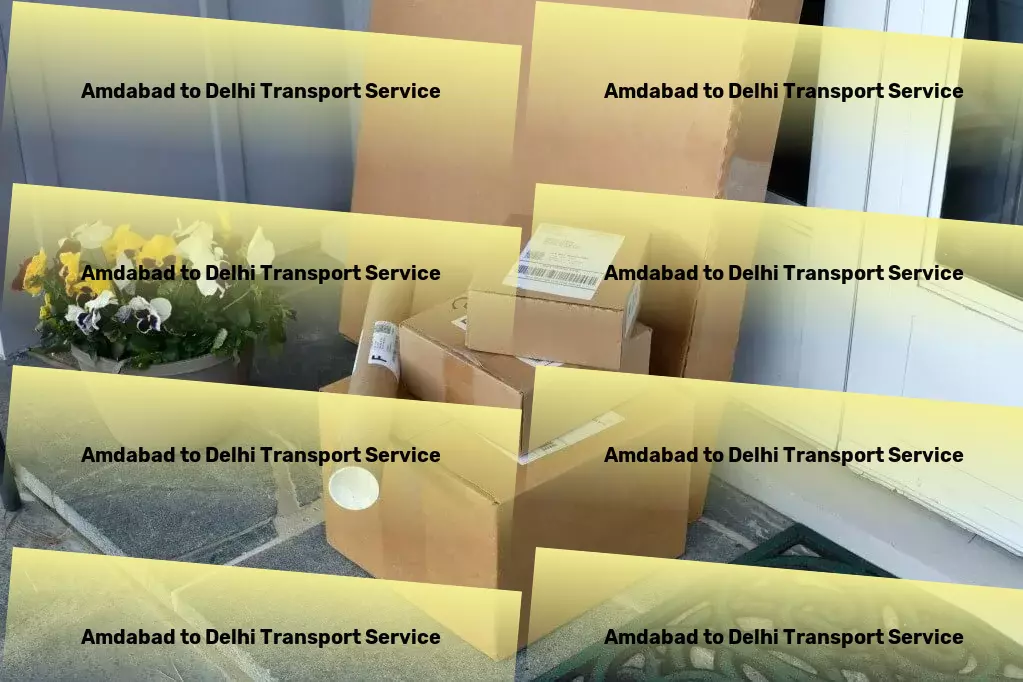 Amdabad to Delhi Transport The ultimate solution for hassle-free Indian logistics! - Local transporters