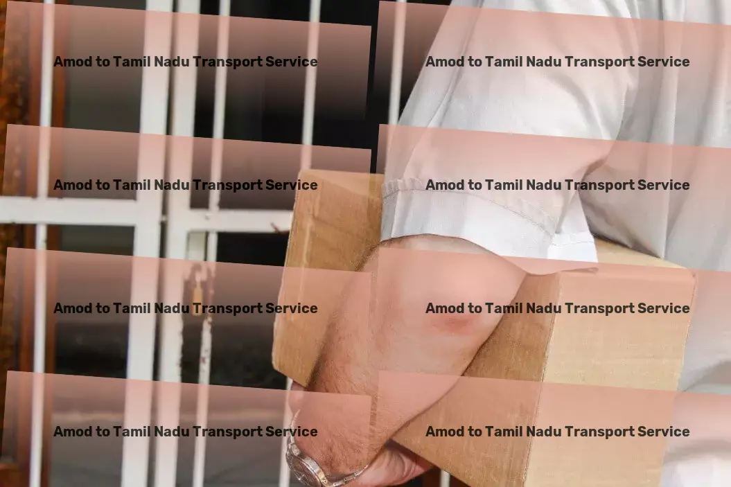 Amod to Tamil Nadu Transport Door-to-door goods delivery