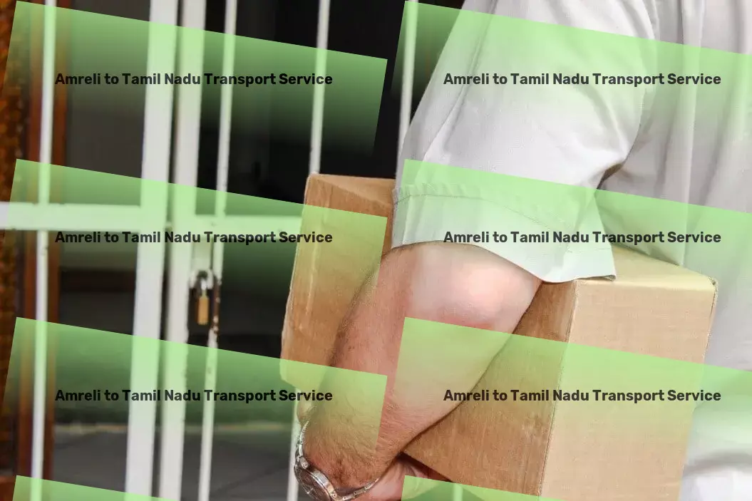 Amreli to Tamil Nadu Transport Cargo handling