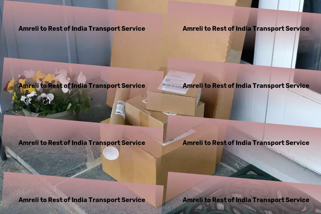 Amreli to Rest Of India Transport Reimagine how you move through the city with us! - Advanced package forwarding