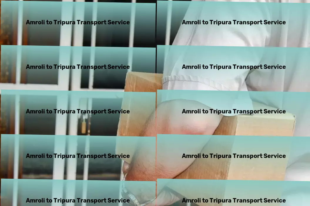 Amroli to Tripura Transport Master the art of seamless goods transport within India! - Express package services