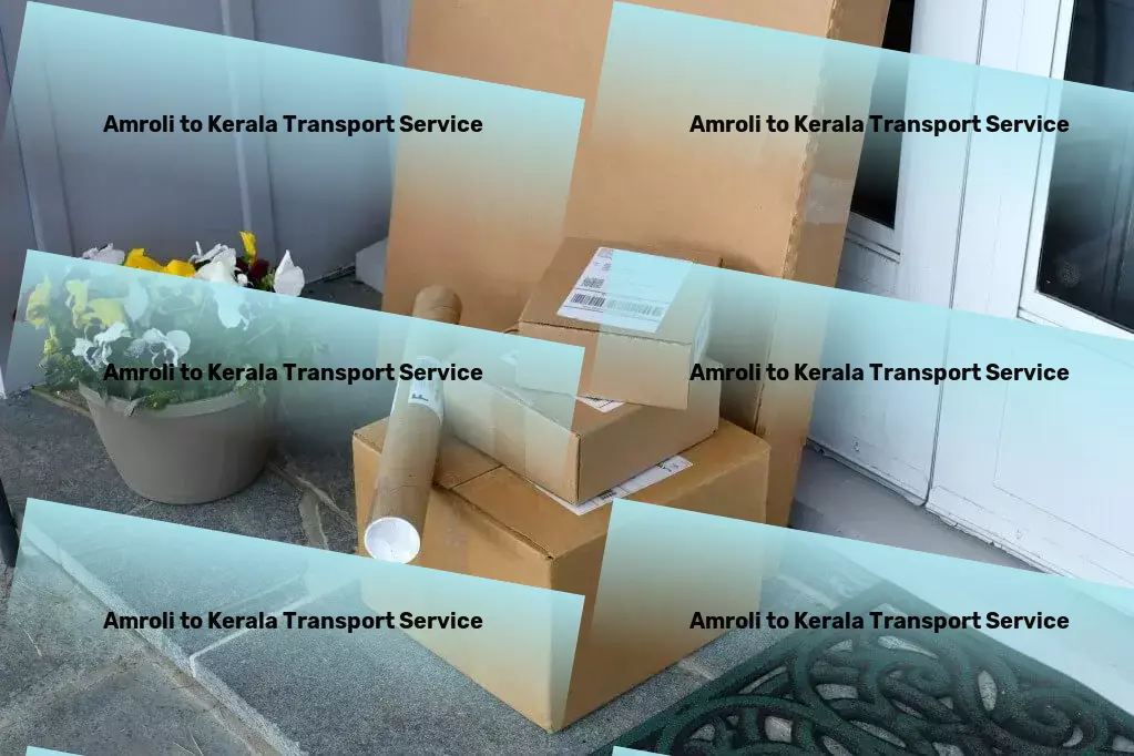 Amroli to Kerala Transport High-speed shipping solutions