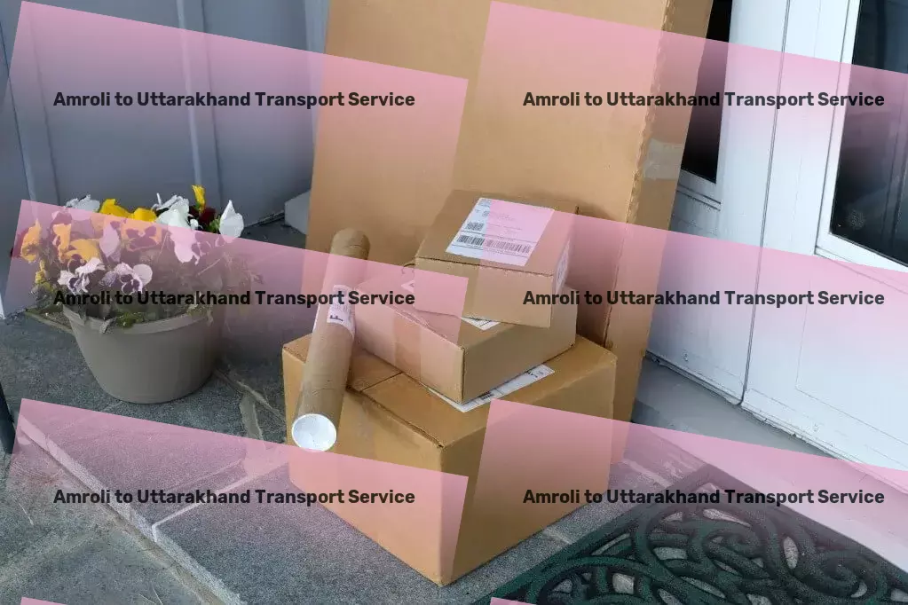 Amroli to Uttarakhand Transport Efficient package logistics