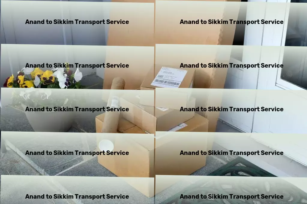 Anand to Sikkim Transport Personalized goods shipping