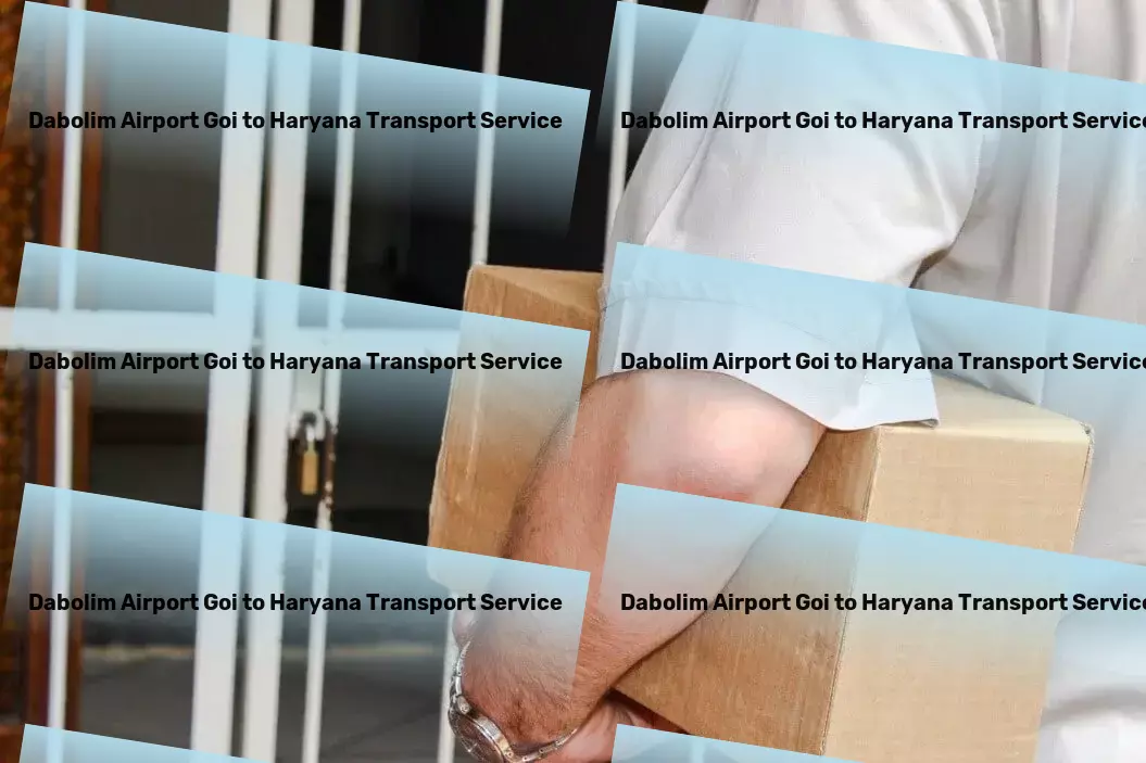 Dabolim Airport Goi to Haryana Transport Strategic solutions for dynamic Indian transport needs! - Personal goods delivery