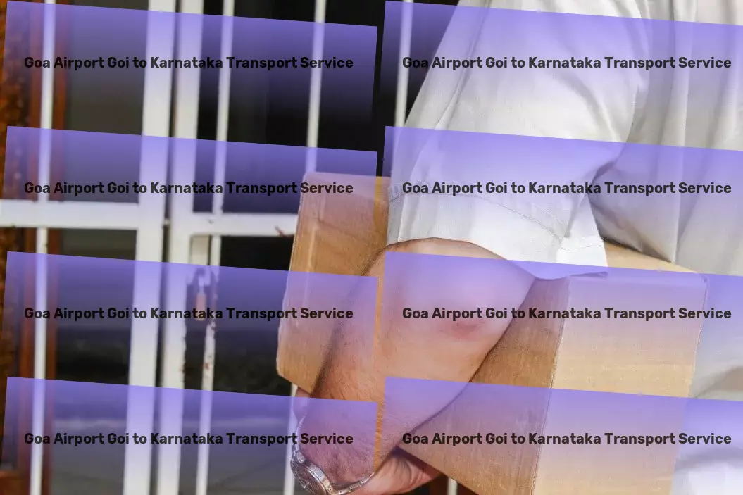 Goa Airport Goi to Karnataka Transport Achieve logistics success in India with our expert help! - Fast freight forwarding