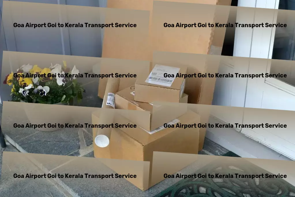 Goa Airport Goi to Kerala Transport Transform your logistics experience in India's landscape! - Nationwide parcel logistics