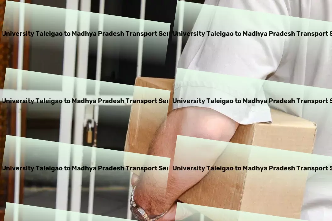 Goa University Taleigao to Madhya Pradesh Transport A revolution in commuting is here - join us now! - Efficient cargo delivery