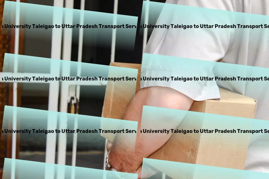 Goa University Taleigao to Uttar Pradesh Transport Your logistic needs, our transport solutions in India! - Fast goods dispatch services