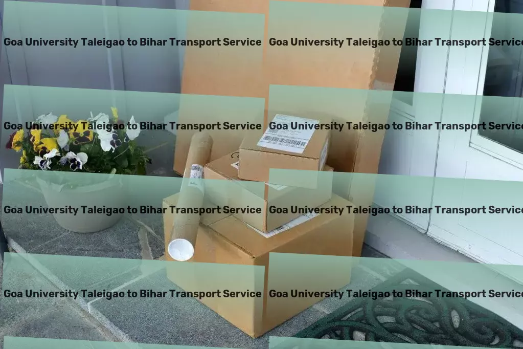 Goa University Taleigao to Bihar Transport Crafting the future of goods transport within India today. - Digital logistic solutions