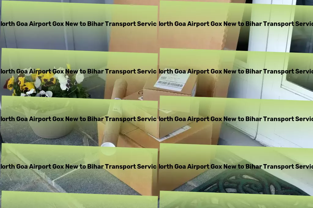 North Goa Airport Gox New to Bihar Transport Optimize your urban journeys with our expertise! - Express freight operations