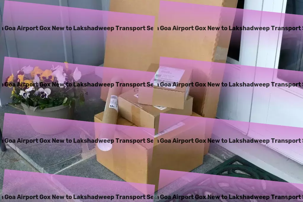 North Goa Airport Gox New to Lakshadweep Transport India's premier choice for dependable transportation solutions. - Personal goods delivery