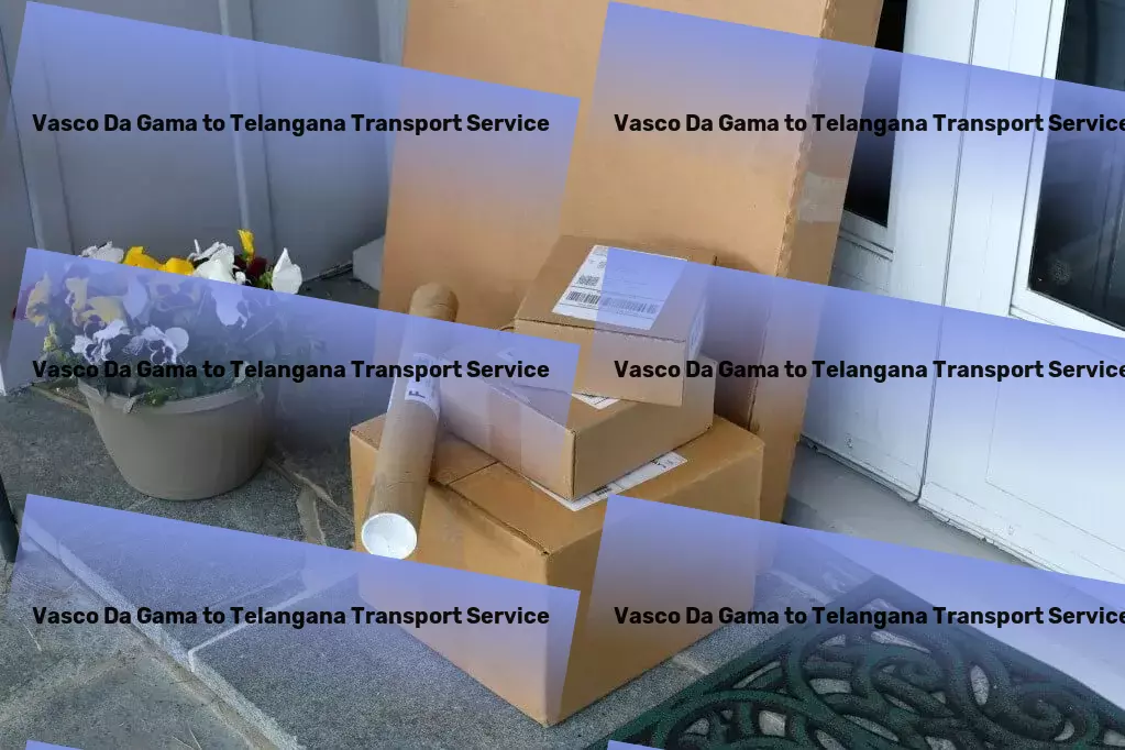 Vasco Da Gama to Telangana Transport Long-haul cargo logistics